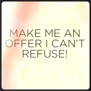 Make me an offer I can’t refuse! All Reasonable offers accepted